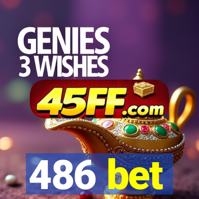486 bet